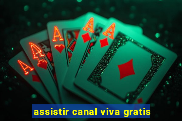 assistir canal viva gratis